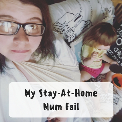 Stay-At-Home Mum Fail.jpg